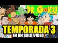 Doctor goku super  temporada 3 completa saga de la prisin