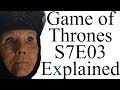 Game of Thrones S7E03 Explained