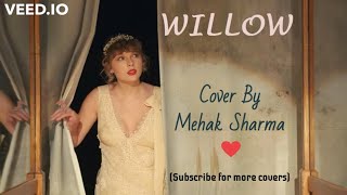 Willow Taylor Swift - Cover By Mehak Sharma