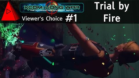 XCOM: The Long War Beta 15 - Episode 1: Trial By Fire - Let