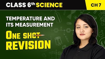 Temperature and its Measurement - One Shot Revision | Class 6 Science Chapter 76 | CBSE 2025-26
