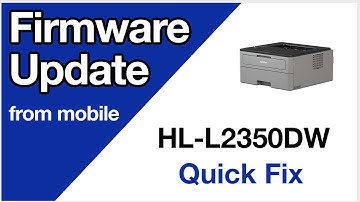 HLL2350DW Update firmware from mobile device – Brother quick fix