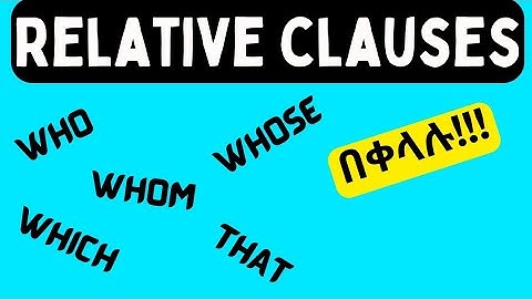 Relative pronouns and relative clauses
