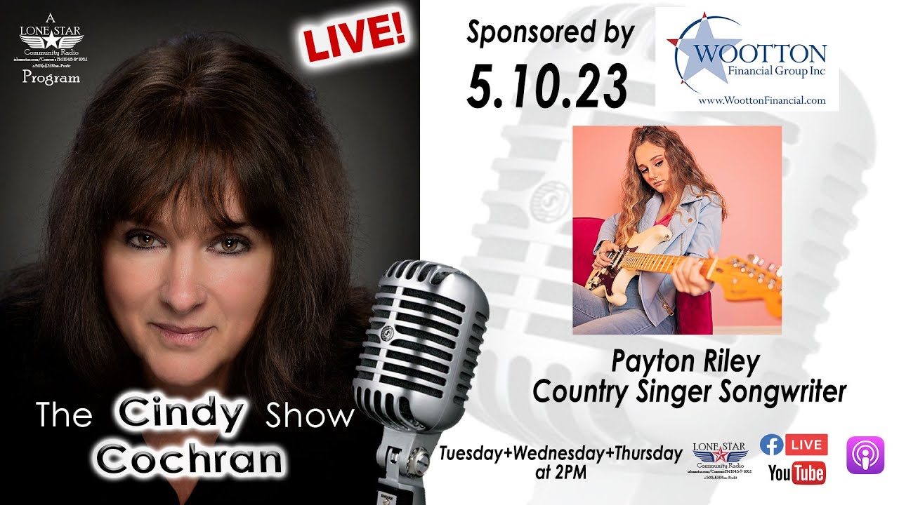 5.10.23 - Payton Riley Country Singer Songwriter - The Cindy Cochran Show