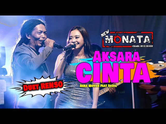 DUET ROMANTIS RENSO - RENA MOVIES FT CAK SODIQ - AKSARA CINTA - NEW MONATA class=