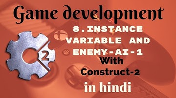 #8 - instance variables and ENEMY AI (construct 2 in hindi)