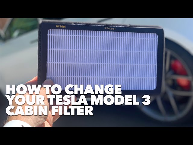How to change your Tesla Model 3 cabin filter 