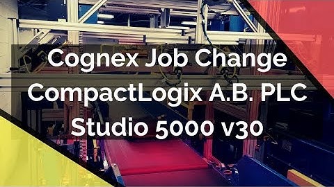 Cognex In-Sight Vision System - Job Change EtherNet IP CompactLogix Rockwell PLC RSLogix Studio 5000