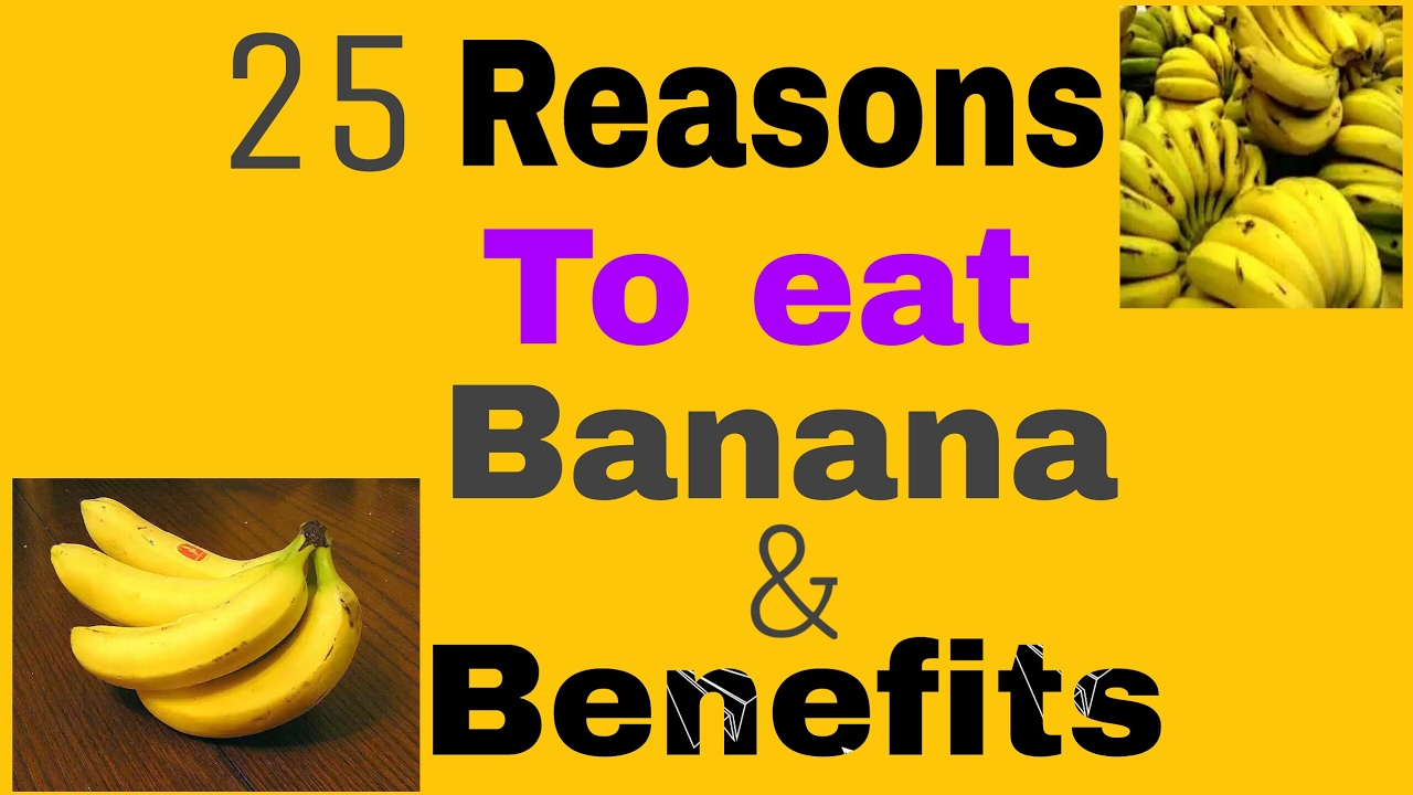 25 Powerful Reasons to Eat Bananas YouTube