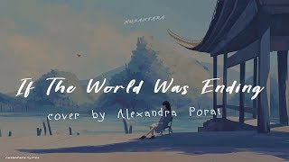 JP Saxe ft. Julia Michaels - If The World Was Ending  (Lyrics + Terjemahan)