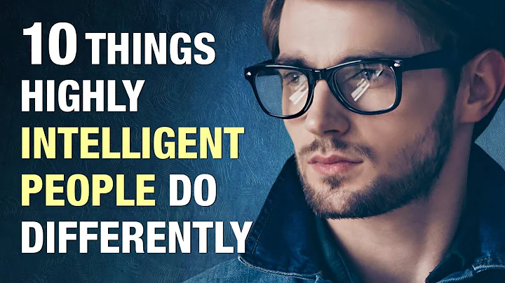 10 Things Highly Intelligent People Do Differently - DayDayNews