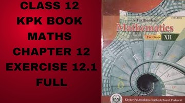 Class 12 KPK Book Maths Chapter 12 Exercise 12.1 FULL