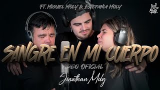 Vignette de la vidéo "MOLY - Sangre En Mi Cuerpo ft. Miguel Moly & Estefania Moly"