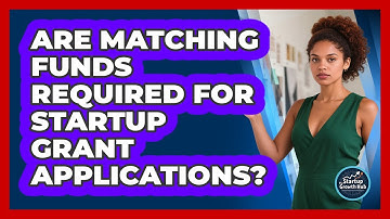 Are Matching Funds Required For Startup Grant Applications? - The Startup Growth Hub