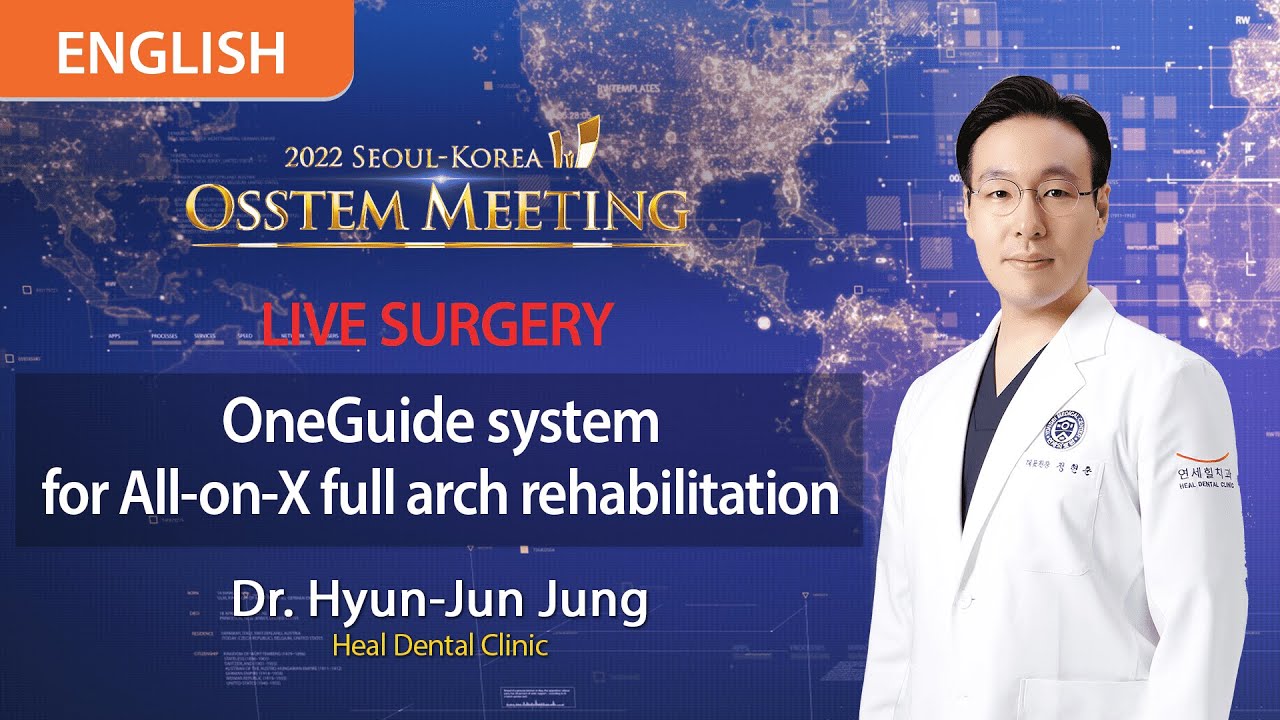 [Osstem meeting 2022 Seoul]OneGuide system for All on X full arch rehabilitation