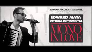 Edward Maya - Mono In Love (Official Instrumental)