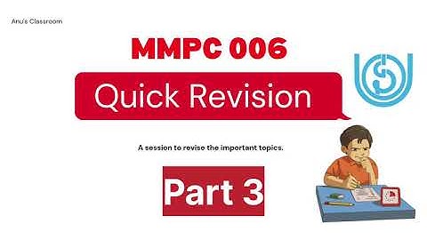Quick Revision Class - MMPC 006 (Part 3)