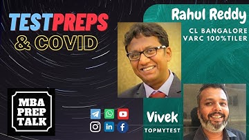 MBA Prep Talk with Rahul Reddy CL Bangalore | with Vivek TOPMYTEST | Impact of Lockdown