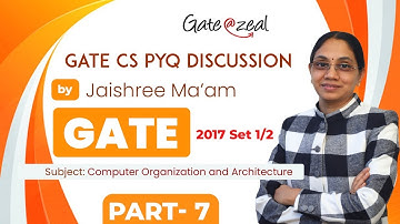 GATE CS PYQ Discussion (GATE – 2017 Set 1/2) | Computer Organization and Architecture