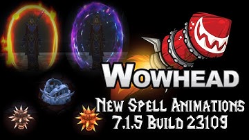 7.1.5 New Spell Animations - Build 23109