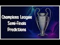 Champions League Semi Finals Predictions