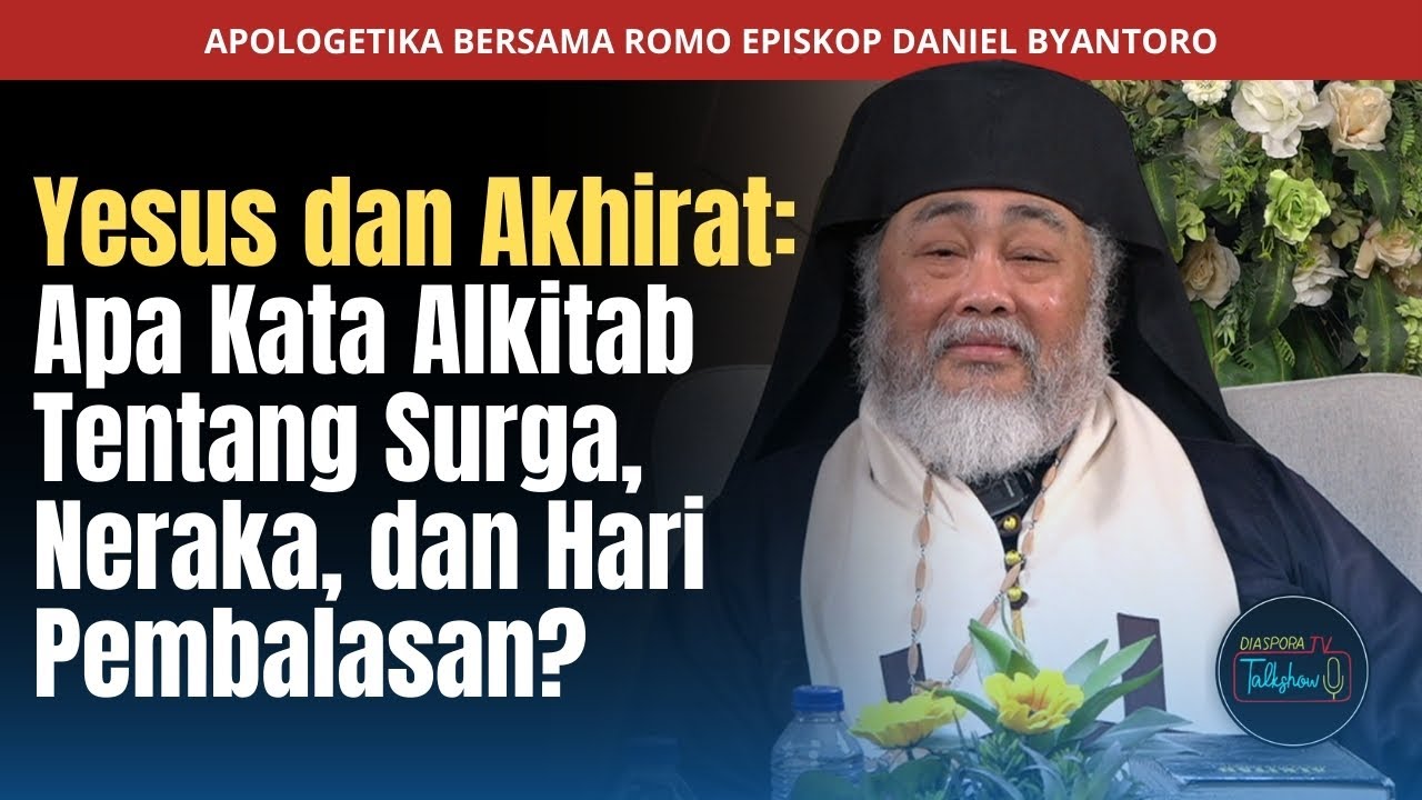 Romo Episkop Daniel Byantoro | Yesus dan Akhirat | Talkshow | Rabu, 23 April 2025
