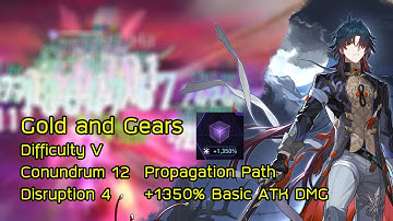 Blade +1350% Basic ATK DMG Propagation Path Gold and Gears V Conundrum Lv.12 Disruption Lv.4