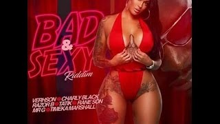 BAD & SEXY RIDDIM MIX FT. TATIK, CHARLY BLACK, VERSHON & MORE {DJ SUPARIFIC}