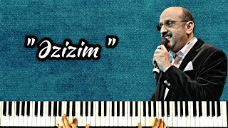 Eyyub Yaqubov - Əzizim (Piano karaoke)