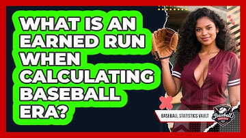 What Is An Earned Run When Calculating Baseball ERA? - Baseball Statistics Vault