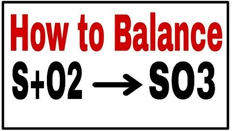 How to Balance S+O2=SO3|Chemical equation S+O2=SO3| S+O2=SO3 balance equation