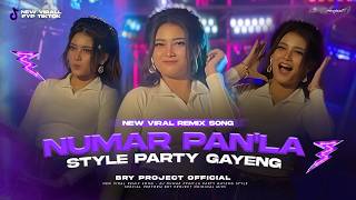 DJ NUMAR PAN'LA UNU - STYLE PARTY GAYENG NEW VIRAL FYP TIKTOK - BRY Project