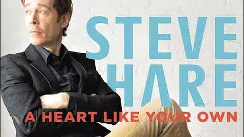 Steve Hare - "A Heart Like Your Own" | New Album, ...