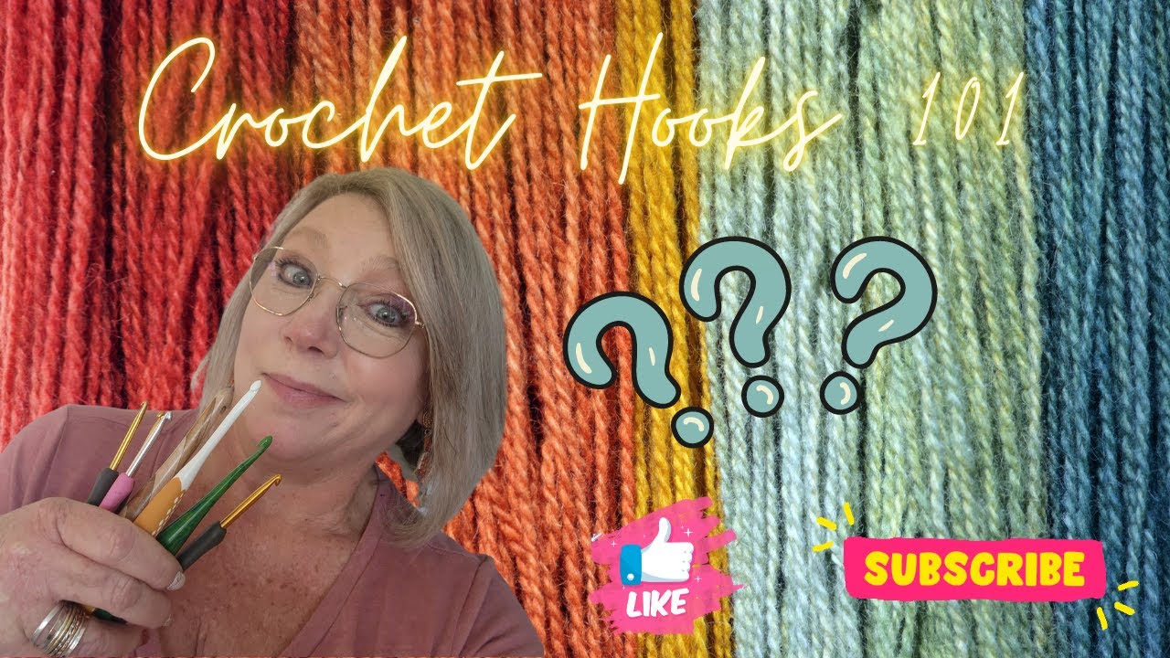 Crochet Hooks How to determine which one is right for your next