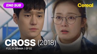 [FULL•SUB] Cross (2018)｜Ep.02｜ENG subbed kdrama｜#kokyoungpyo #jeonsomin