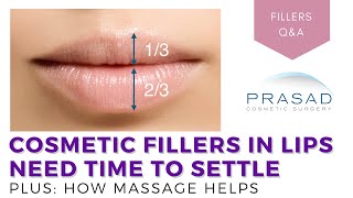 Lip Augmentation - How Fillers Need Time to Settle, and How Massage Helps