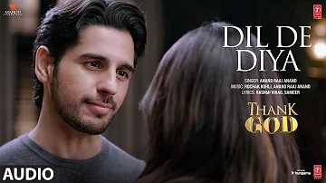 Dil De Diya Hai (Audio) Thank God | Sidharth, Rakul | Anand Raaj Anand, Rochak, Rashmi Virag, Sameer