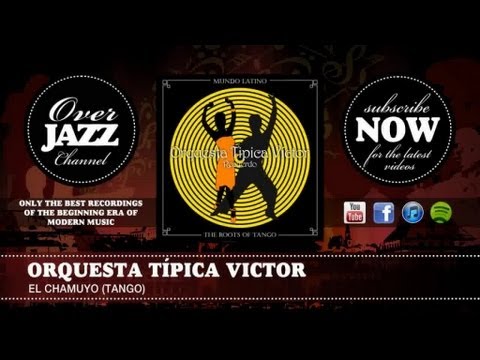 Orquesta Típica Victor - El Chamuyo (Tango) (1930)