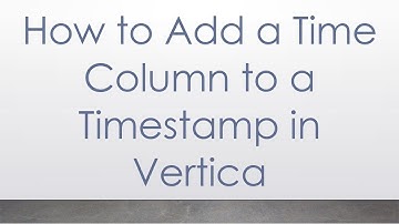 How to Add a Time Column to a Timestamp in Vertica