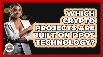 Which Crypto Projects Are Built On DPoS Technology? - CryptoBasics360.com