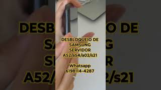 FRP desbloqueio Samsung servidor A52/A54/a20s
