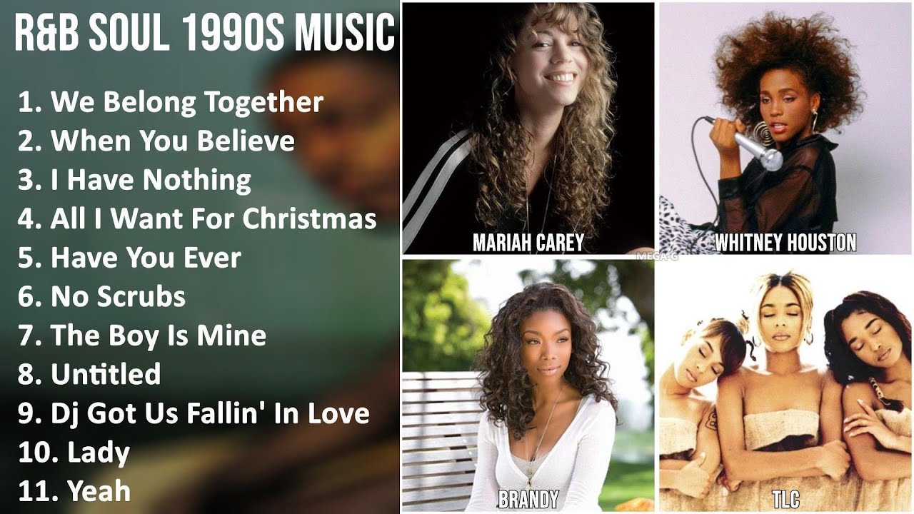 1992 R&b Soul R&B SOUL 1990S Music Mix - Mariah Carey, Whitney Houston, Brandy, TLC ...