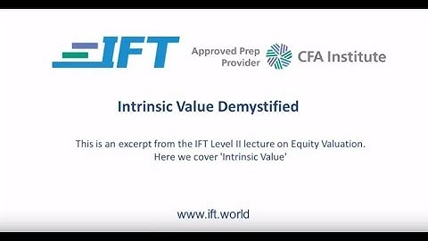 Level II CFA: Intrinsic Value Demystified