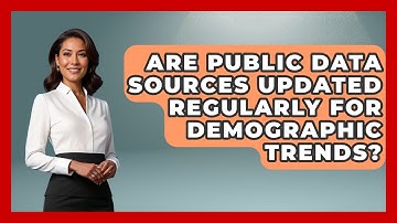 Are Public Data Sources Updated Regularly for Demographic Trends? | Demographic Data Answers News