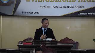 UPA LALNUNPUIA HRAHSEL | SERMONISUA A TEL VE | Evangelical Night | Zuangtui Branch KTP | 09.10.2023