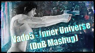 Vado5 x Origa - Inner Universe (DnB Mashup) [Ghost in the Shell]