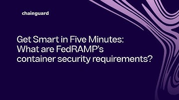 Get Smart in Five Minutes: What are FedRAMP