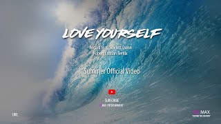 Love Yourself Regard feat. Scarlett Quinn Remix (Summer Official Video)