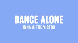 INNA & The Victor - Dance Alone (Lyrics)