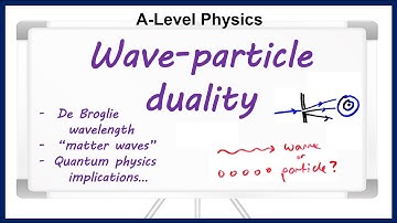 Wave-particle duality (A-level Physics)